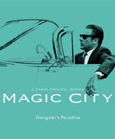 Смотреть Онлайн Волшебный город 2 сезон / Magic City season 2 [2013]